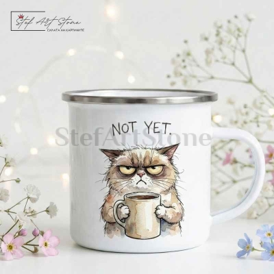 Метално Канче "NOT YET." – Сърдито Коте с Кафе Забавна  Чаша 